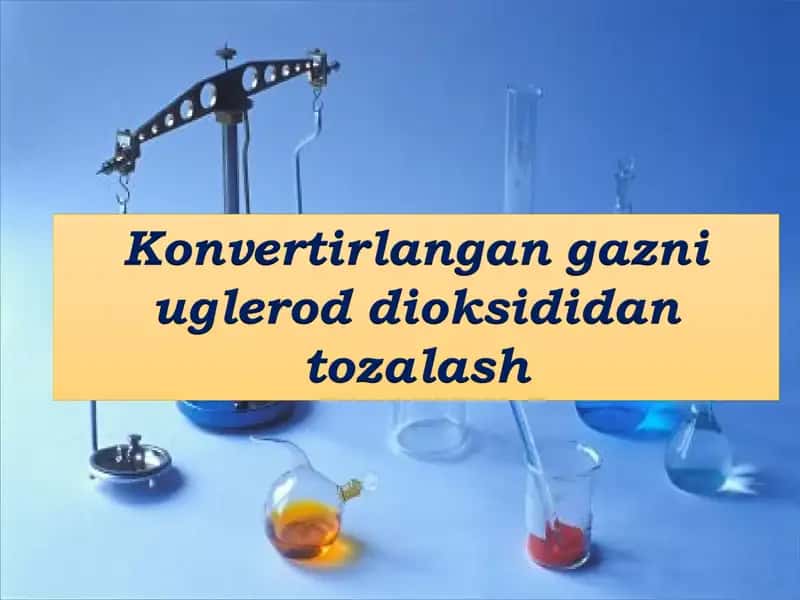Konvertirlangan gazni tozalash usullari