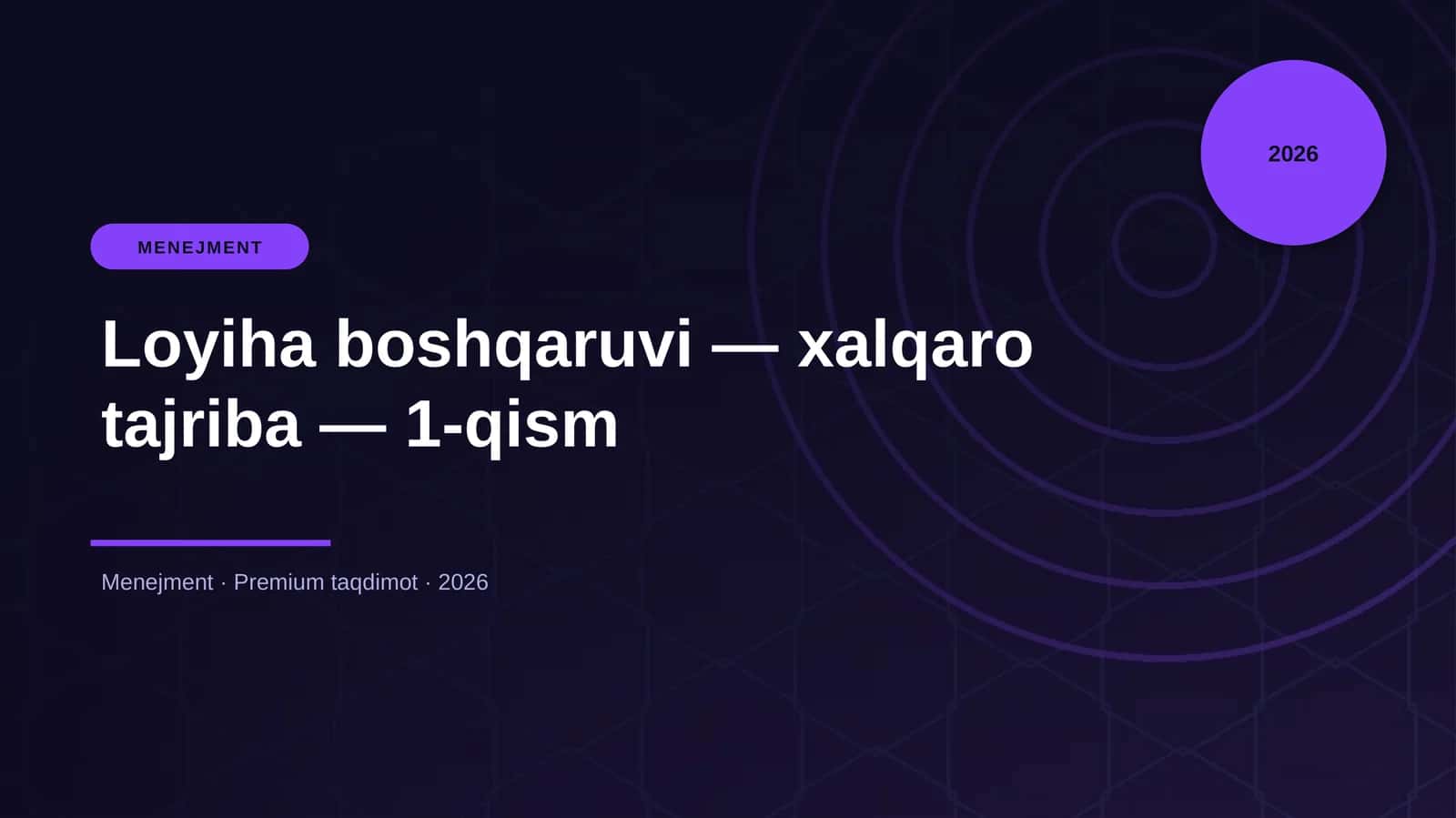Loyiha boshqaruvi — xalqaro tajriba — 1-qism