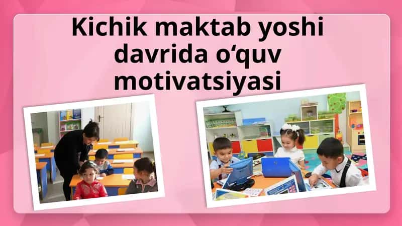 Kichik maktab yoshida vri dao‘quv motivatsiyasi