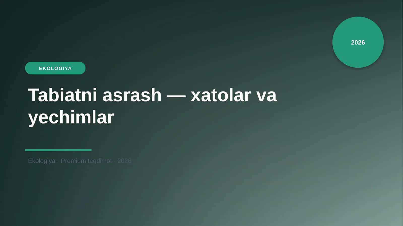 Tabiatni asrash — xatolar va yechimlar