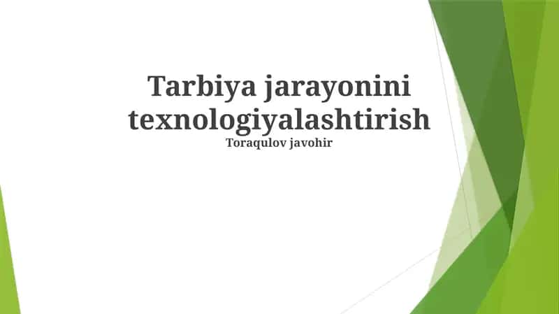 Tarbiya jarayonini texnologiyalashtirish
