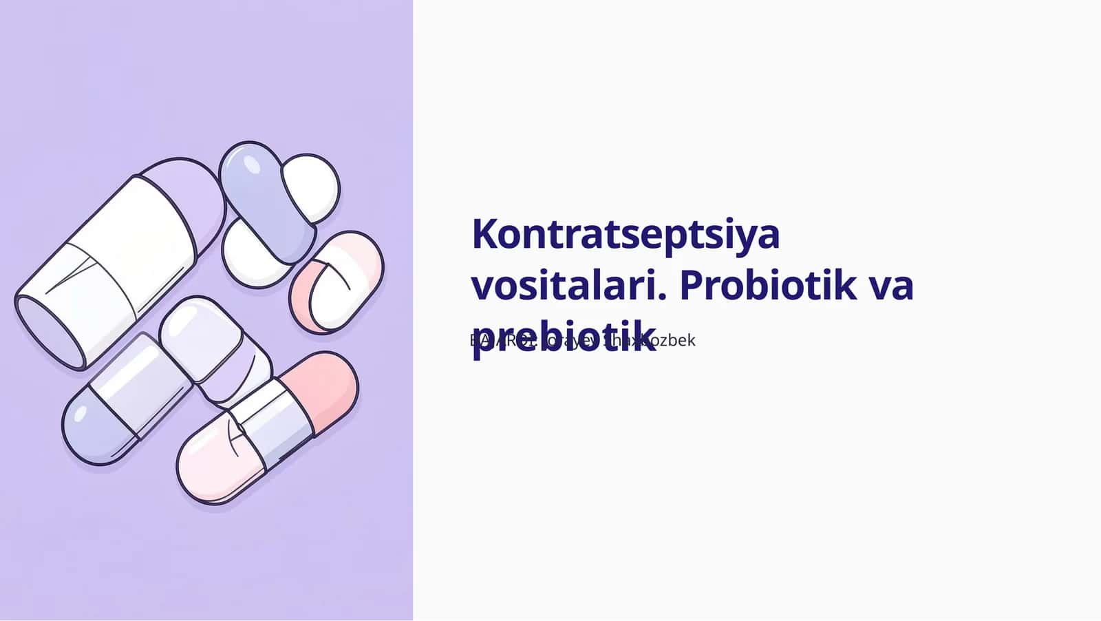 Kontratseptsiyavositalari.Probiotikvaprebiotik