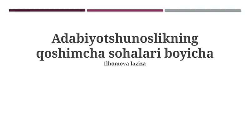 Adabiyotshunoslikning qoshimcha sohalari boyicha