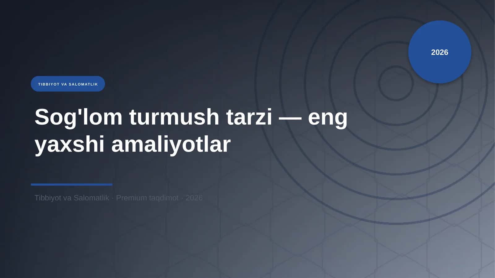 Sog'lom turmush tarzi — eng yaxshi amaliyotlar