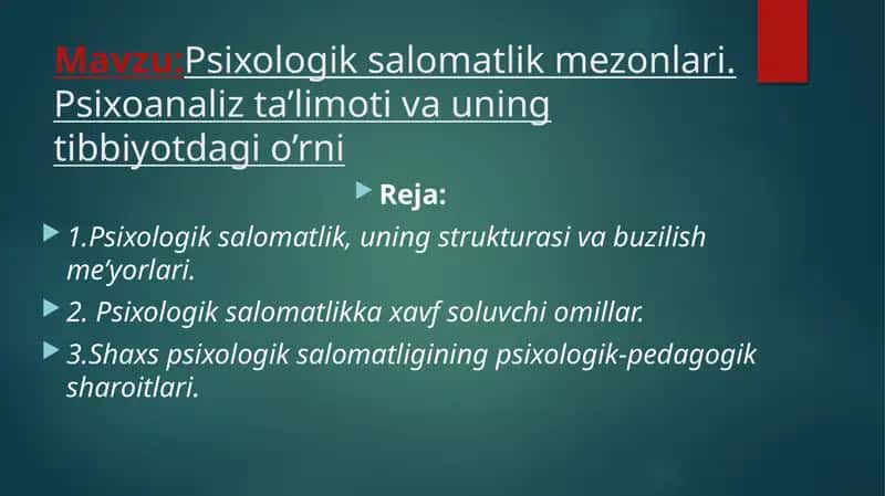 Psixologik salomatlik mezonlari. Psixoanaliz ta’limoti va uning tibbiyotdagi o’rni