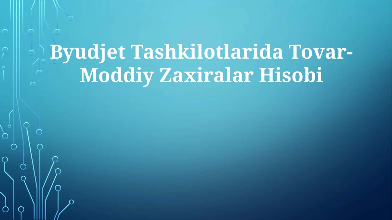 Byudjet Tashkilotlarida Tovar-ModdiyZaxiralarHisobi