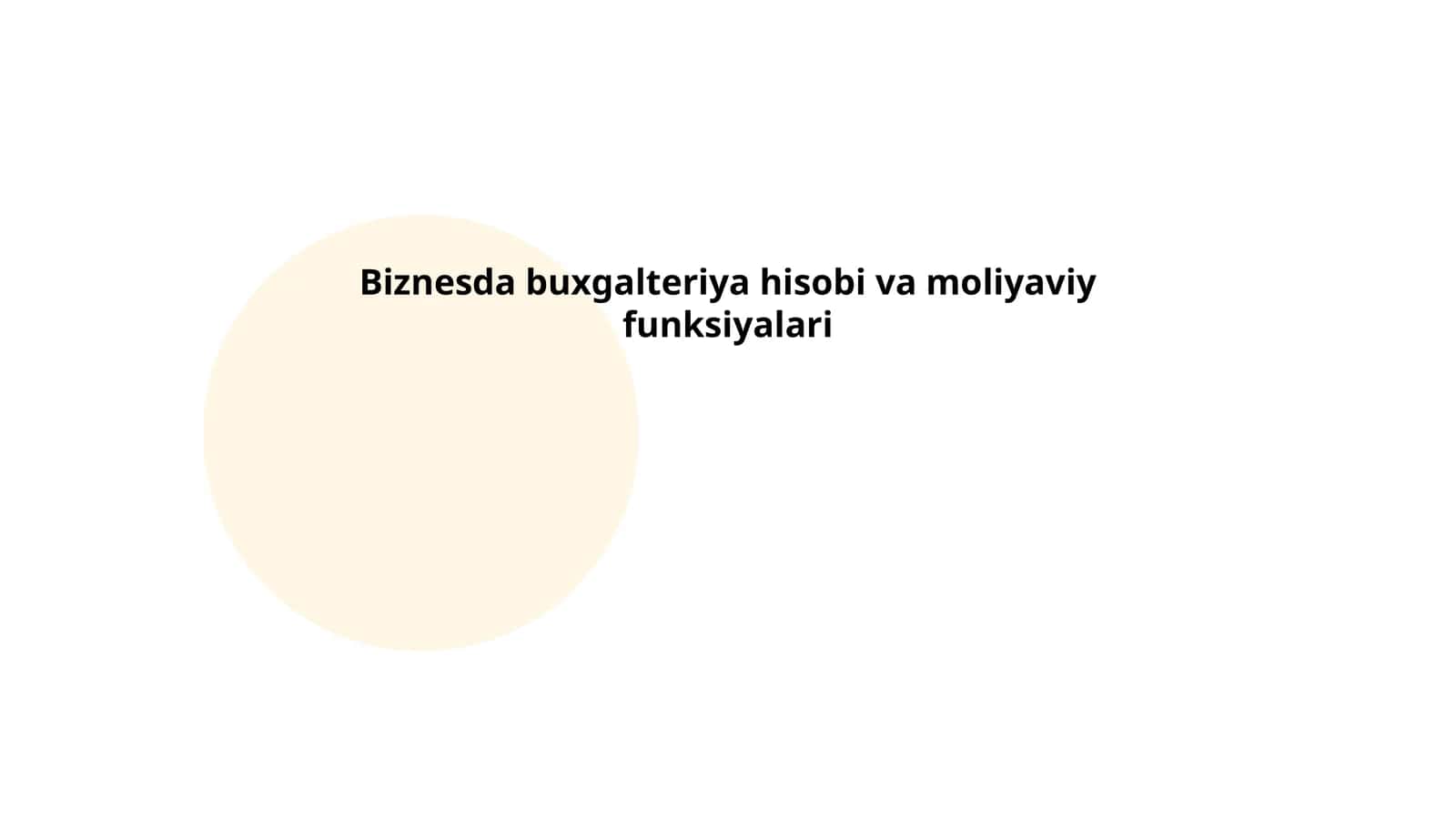 Biznesda buxgalteriya hisobi va moliyaviy funksiyalari
