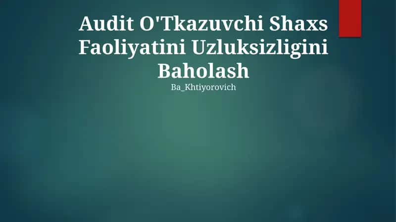 Audit O'Tkazuvchi Shaxs Faoliyatini Uzluksizligini Baholash