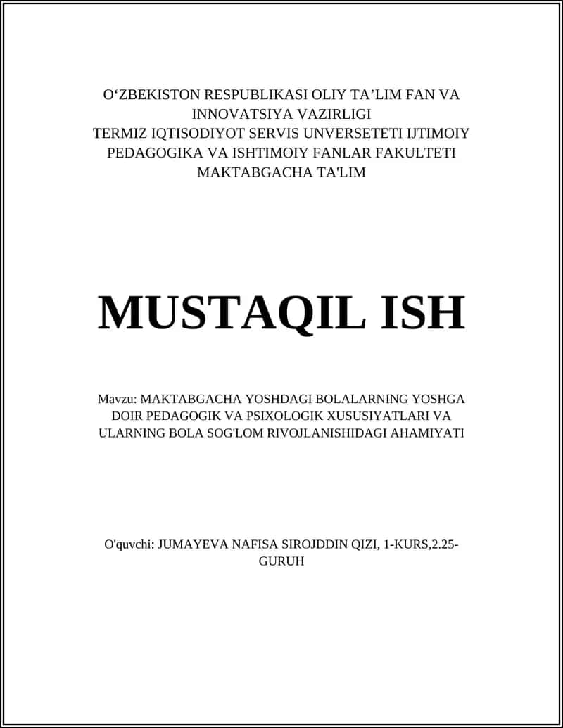 MAKTABGACHA YOSHDAGI BOLALARNING YOSHGA DOIR PEDAGOGIK VA PSIXOLOGIK XUSUSIYATLARI VA ULARNING BOLA SOG'LOM RIVOJLANISHIDAGI AHAMIYATI