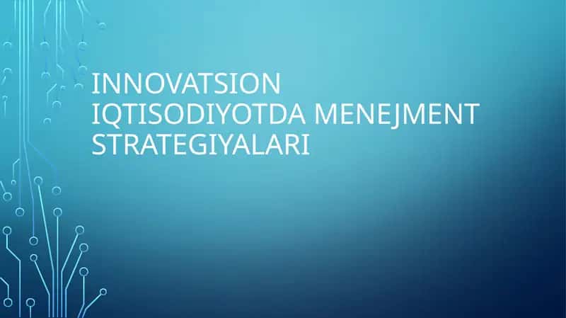 Innovatsion iqtisodiyotda menejment strategiyalari