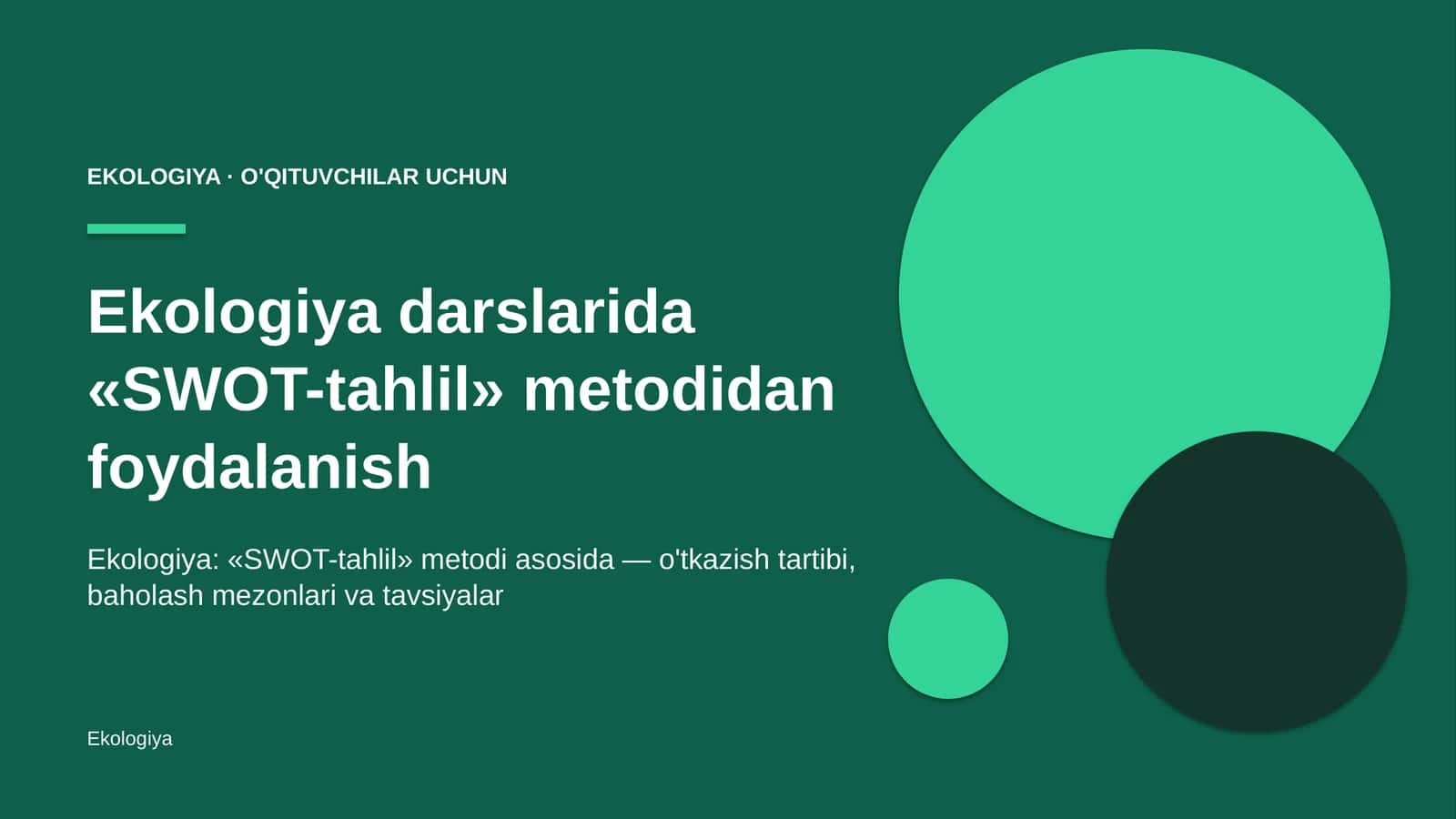 ekologiya darslarida swot tahlil metodidan foydalanish 6079