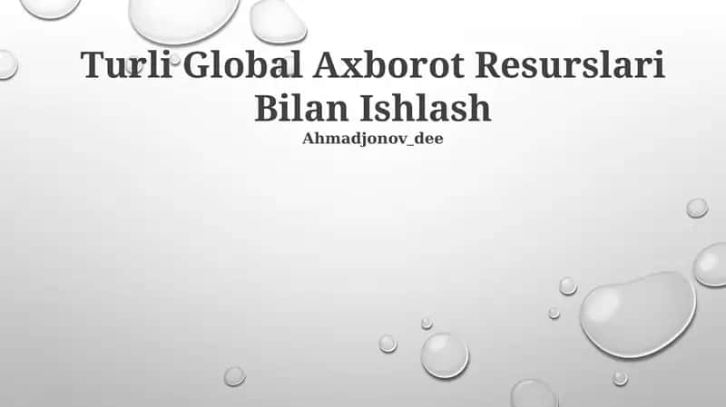 Turli Global Axborot Resurslari Bilan Ishlash