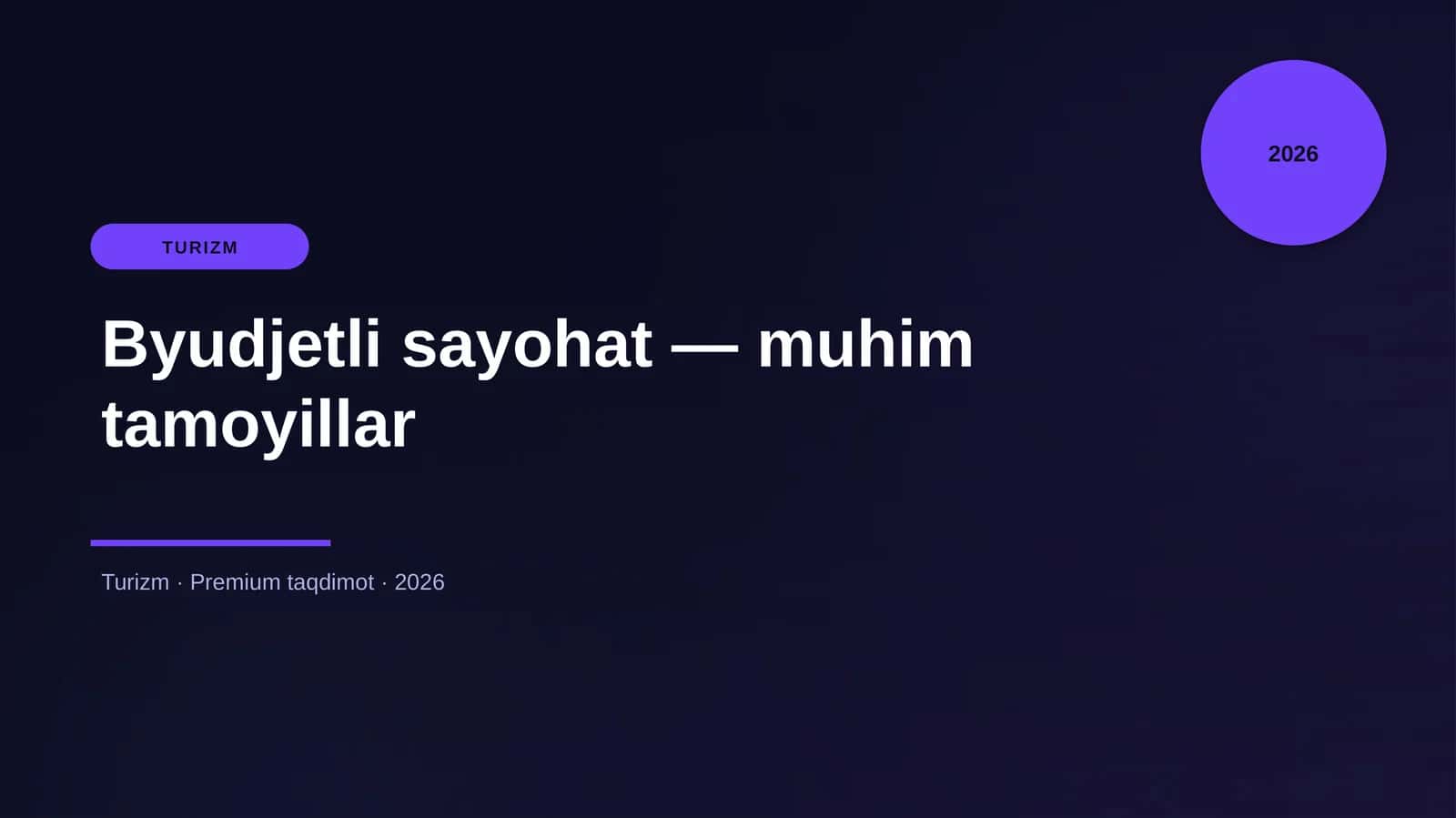 Byudjetli sayohat — muhim tamoyillar