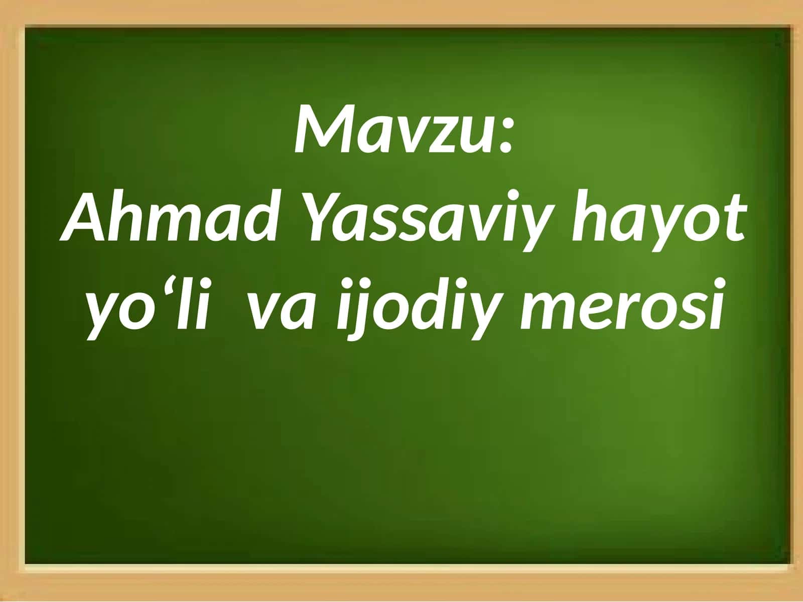Ahmad Yassaviy hayoti va ijodiy merosi