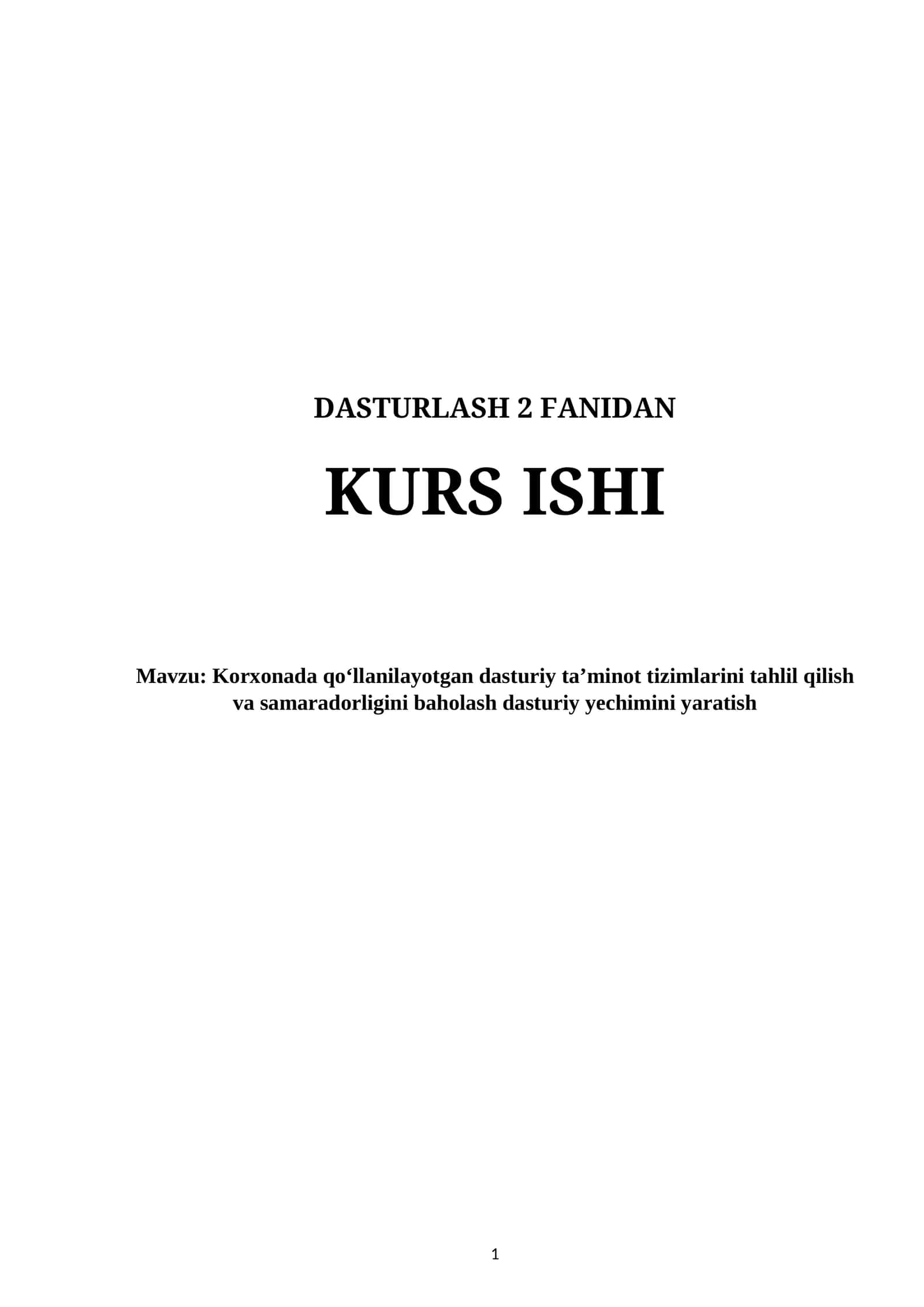 Korxonada qo‘llanilayotgan dasturiy ta’minot tizimlarini tahlil qilish va samaradorligini baholash dasturiy yechimini yaratish