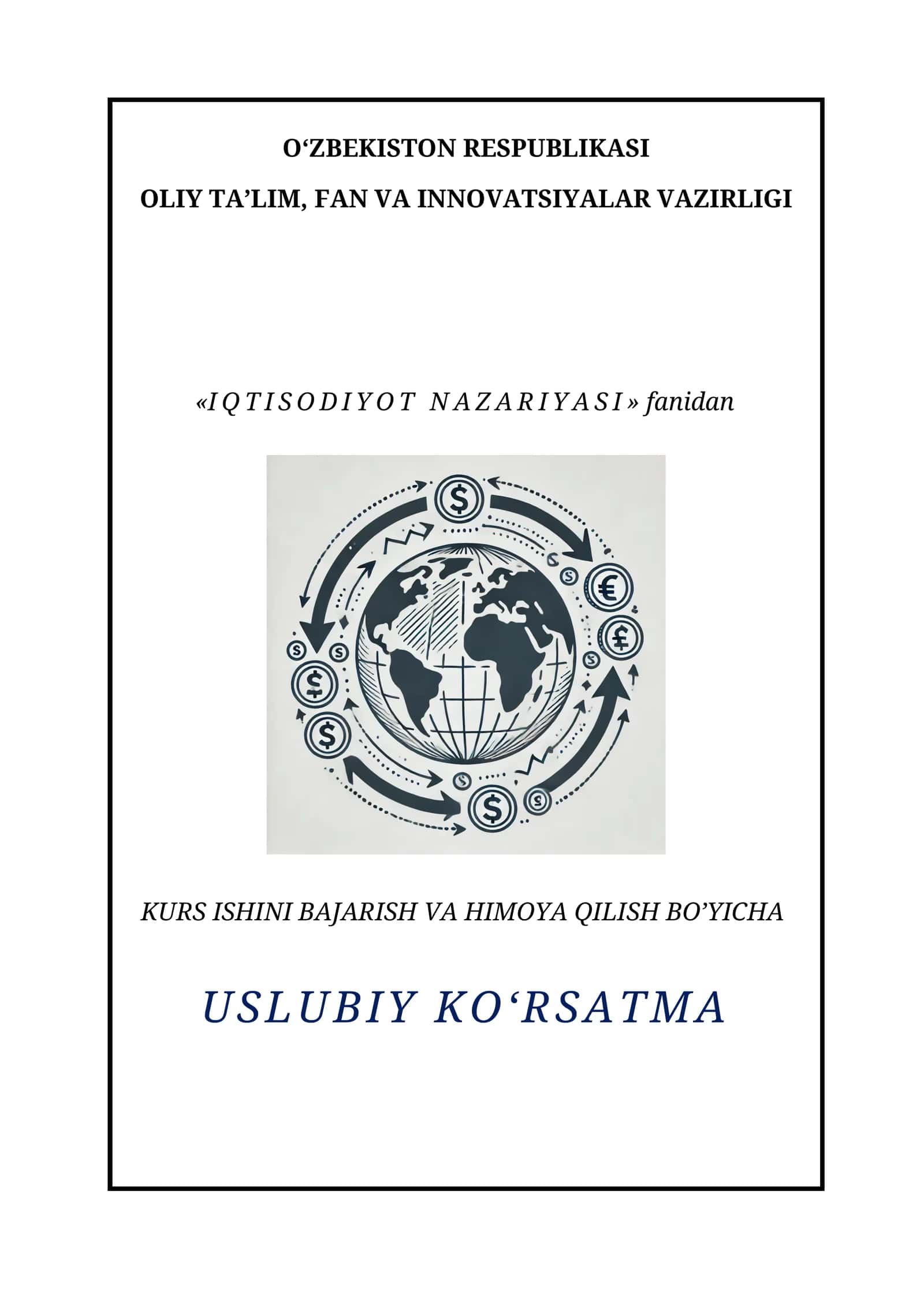 Iqtisodiyot Nazariyasi Fanidan Kurs Ishlarini Bajarish Bo‘yicha Uslubiy Ko‘rsatma