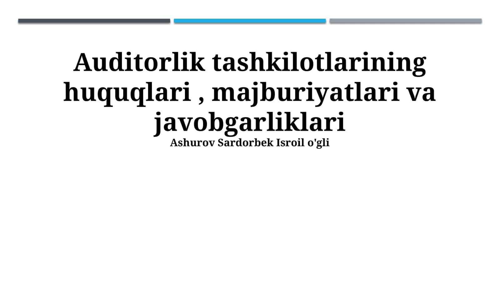 Auditorlik tashkilotlarining huquqlari, majburiyatlari va javobgarliklari