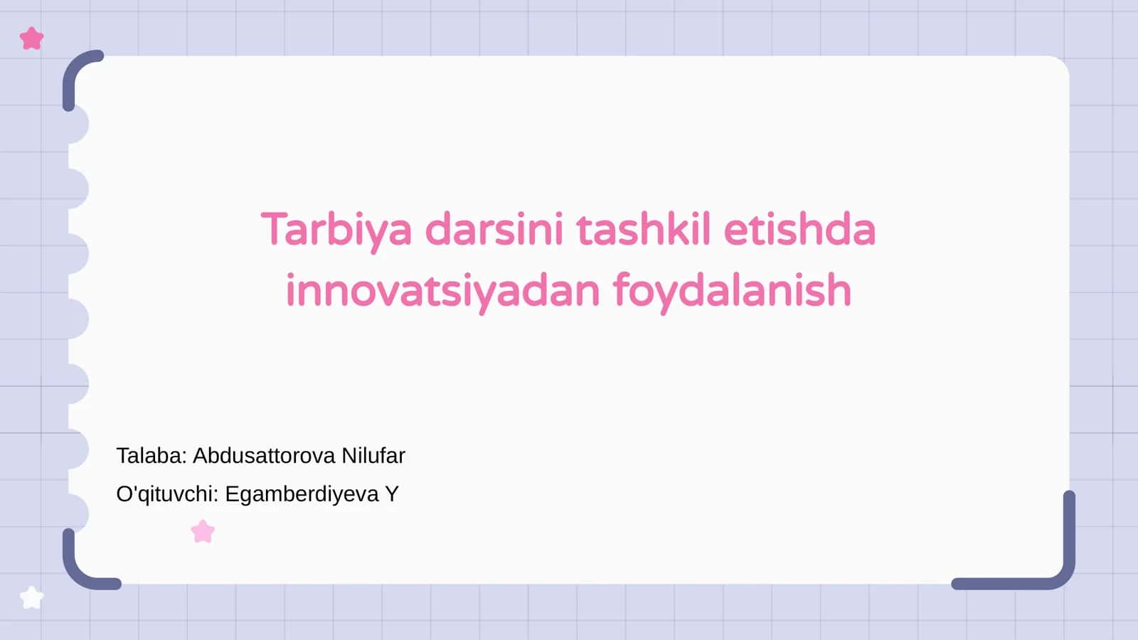 Tarbiya darsini tashkil etishda innovatsiyadan foydalanish