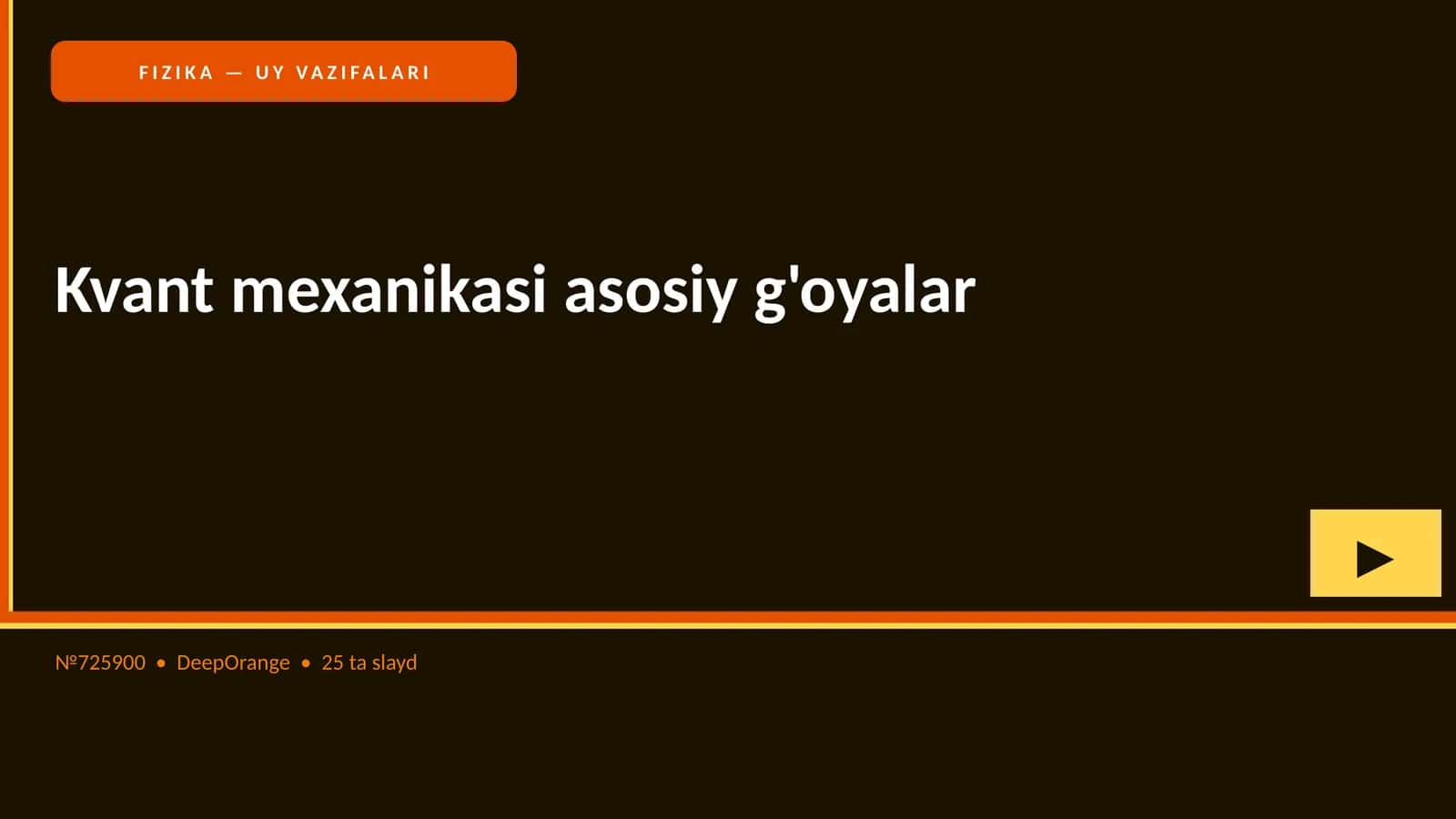 FIZIKA — UY VAZIFALARI