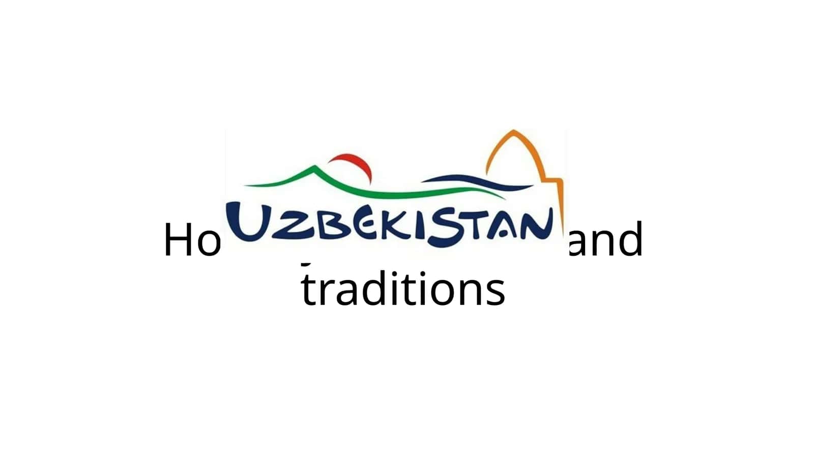 Holidays, customs and traditions