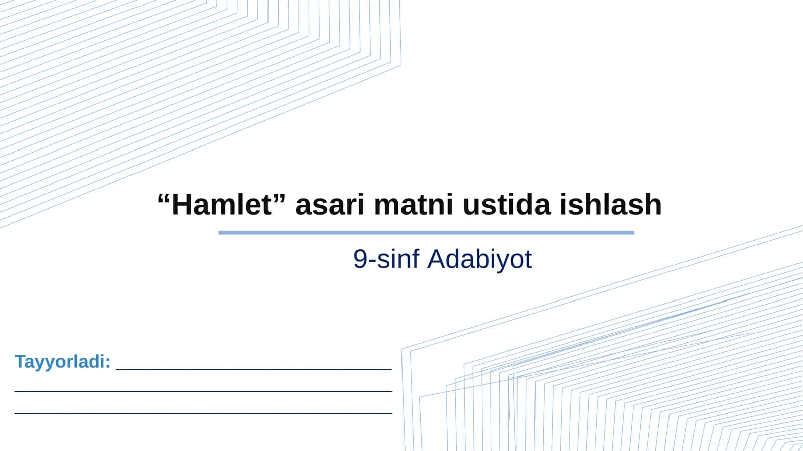 “Hamlet” asari matni ustida ishlash. 9-sinf Adabiyot fanidan dars ishlanma.