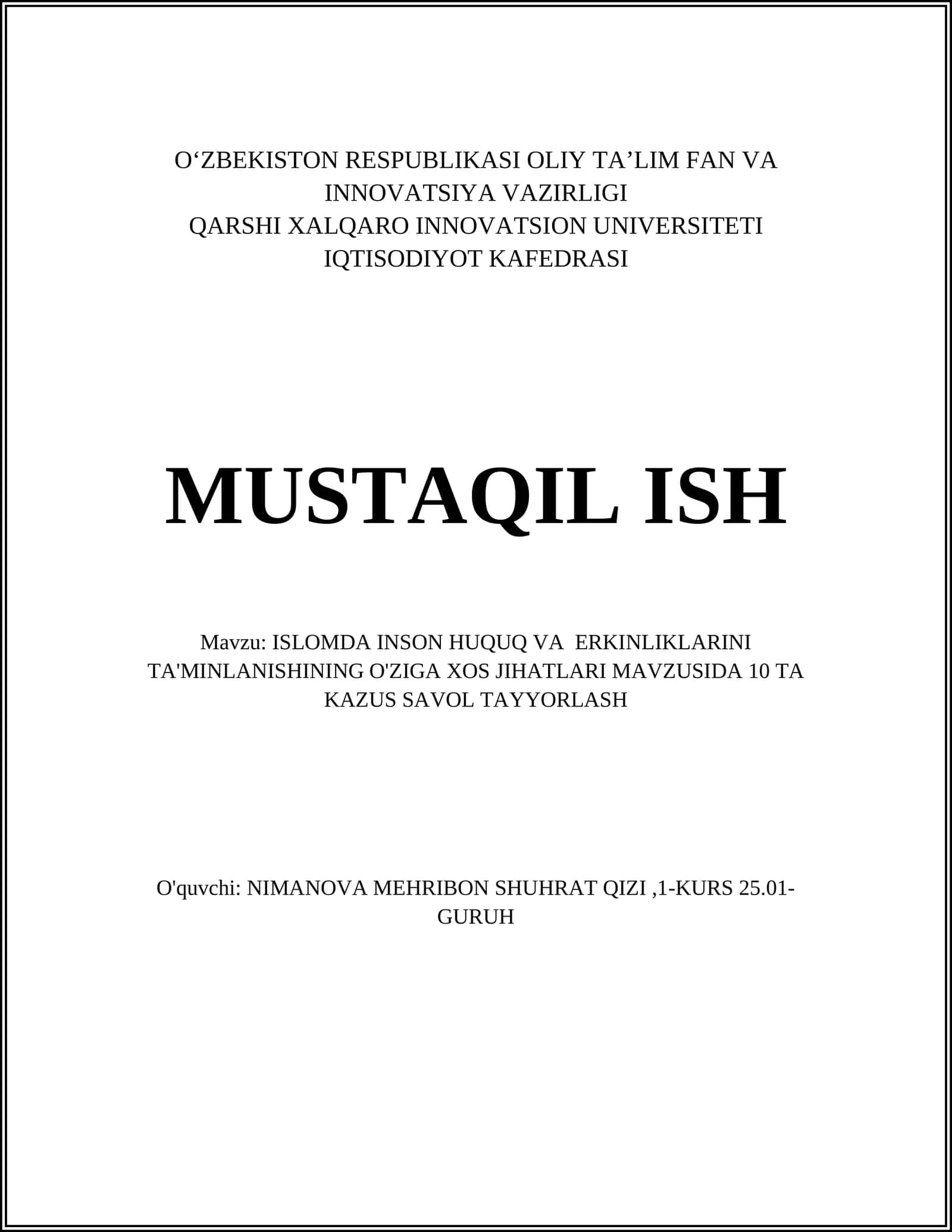 ISLOMDA INSON HUQUQ VA ERKINLIKLARINI TA'MINLANISHINING O'ZIGA XOS JIHATLARI MAVZUSIDA 10 TA KAZUS SAVOL TAYYORLASH