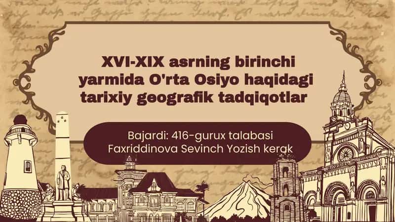 XVI-XIX asrning birinchi yarmida O'rta Osiyo haqida tarixiy geografik tadqiqotlar