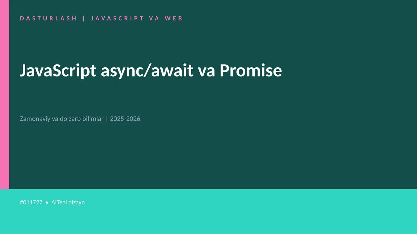 JavaScript async/await va Promise