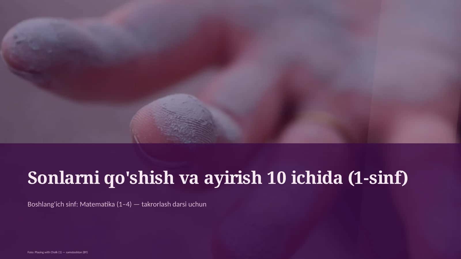 Sonlarni qo'shish va ayirish 10 ichida (1-sinf)