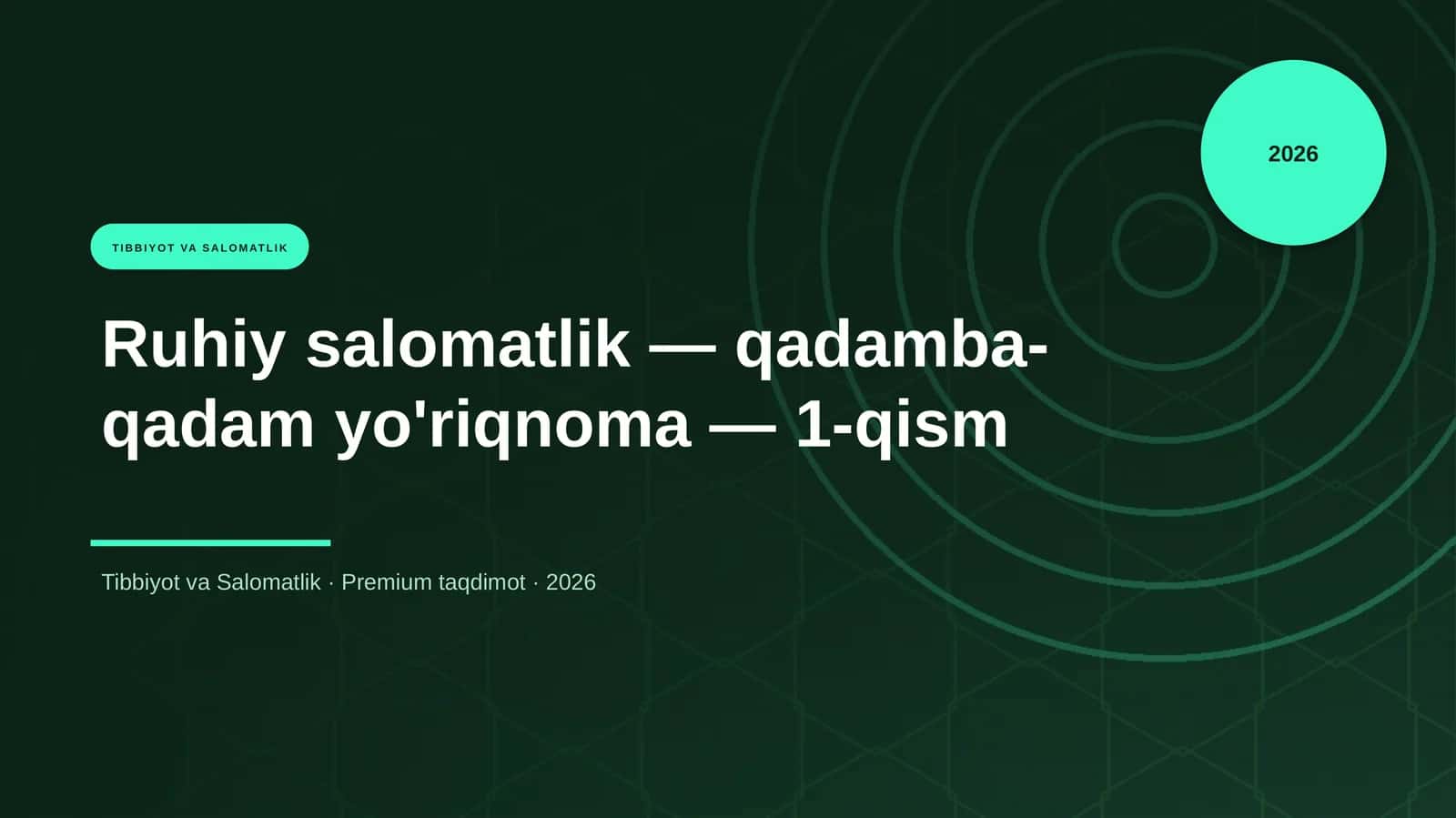 Ruhiy salomatlik — qadamba-qadam yo'riqnoma — 1-qism