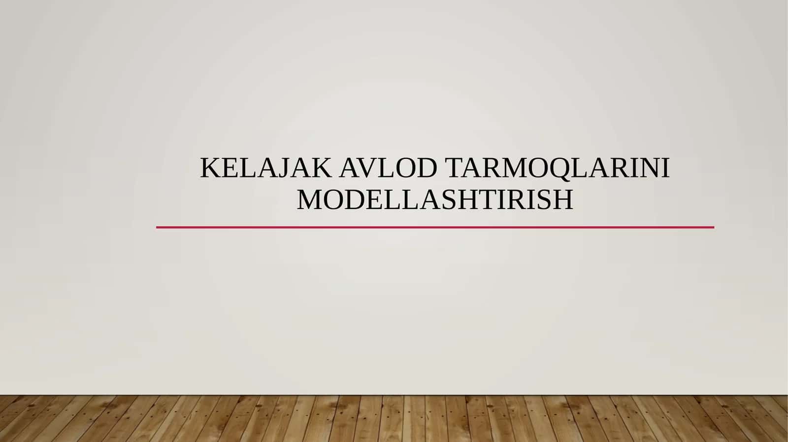 Kelajak avlod tarmoqlarini modellashtirish
