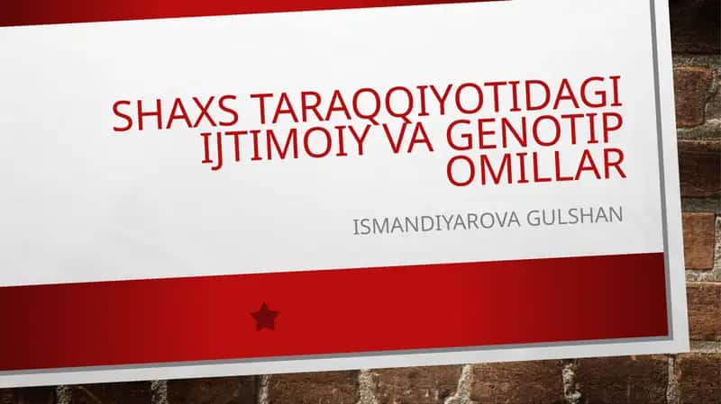 Shaxs taraqqiyotidagi ijtimoiy va genotip omillar