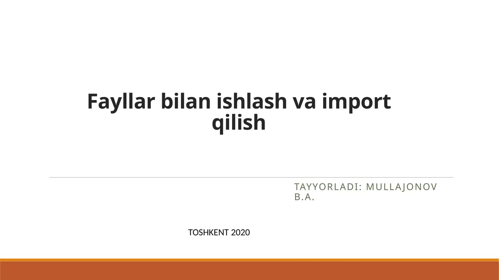 Fayllarbilanishlashvaimportqilish