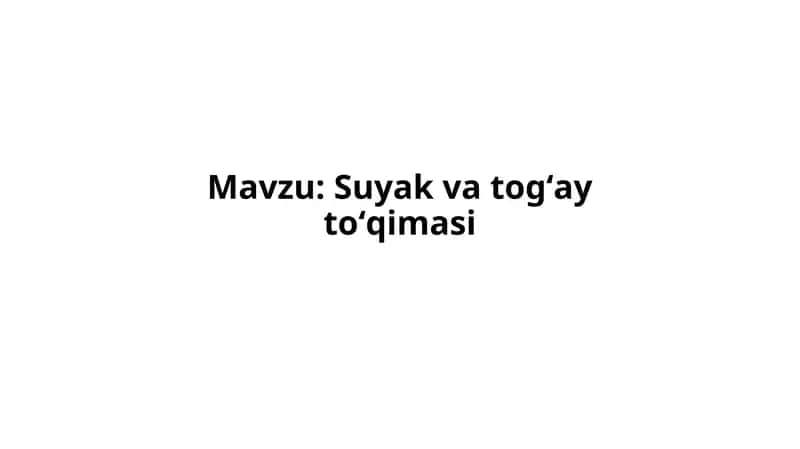 Suyak toʻqimasi va togʻay toʻqimasi.