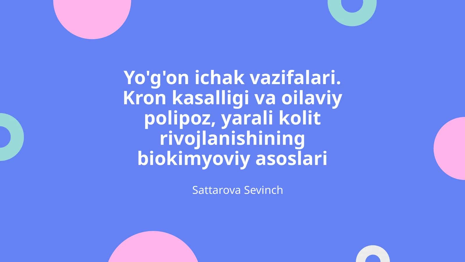 Yo'g'on ichak vazifalari. Kron kasalligi va oilaviy polipoz, yarali kolit rivojlanishining biokimyoviy asoslari
