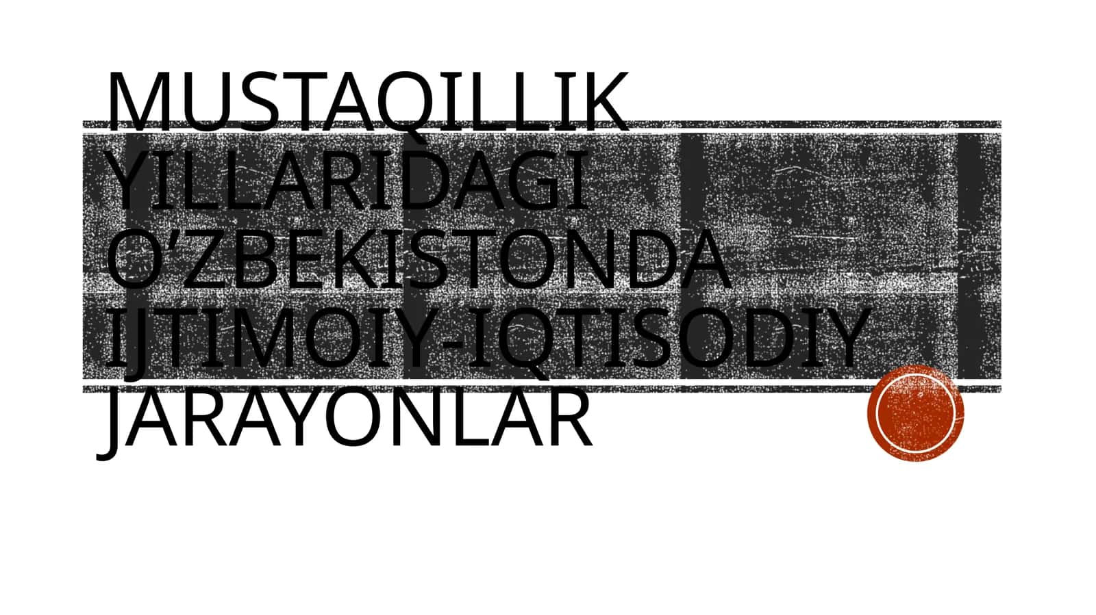Mustaqillik yillaridagi O’zbekistonda ijtimoiy-iqtisodiy jarayonlar