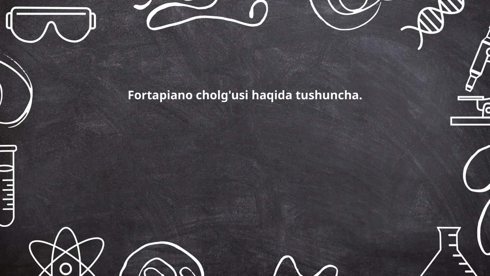 Fortepiano cholg'usi tarixi