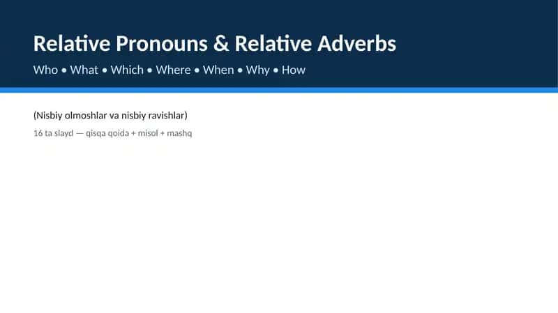 Relative Pronouns & Relative Adverbs