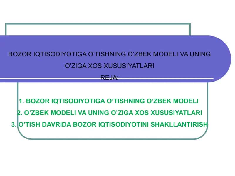 BOZOR IQTISODIYOTIGA O’TISHNING O’ZBEK MODELI VA UNING O’ZIGA XOS XUSUSIYATLARI
