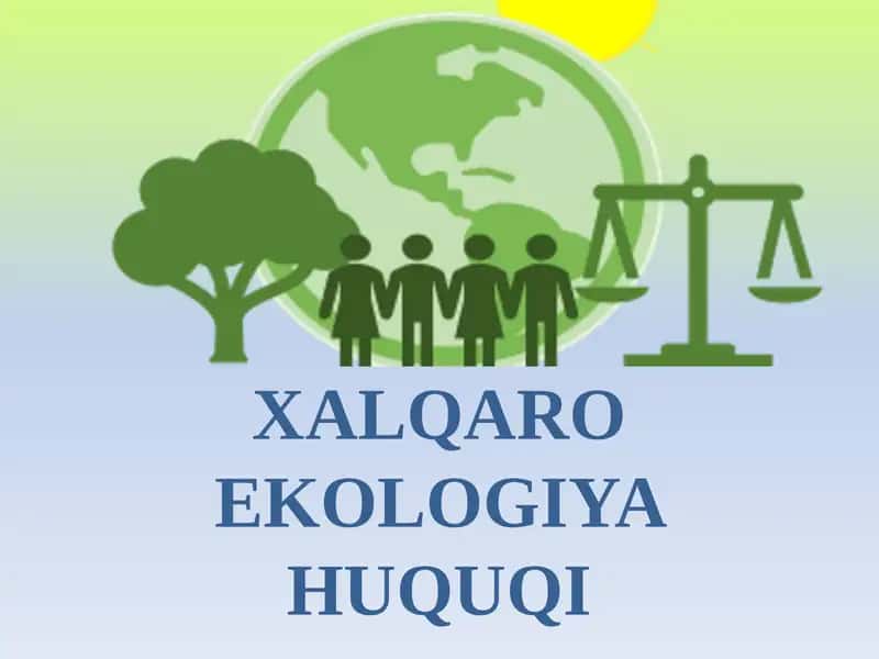 XALQARO EKOLOGIYA HUQUQI