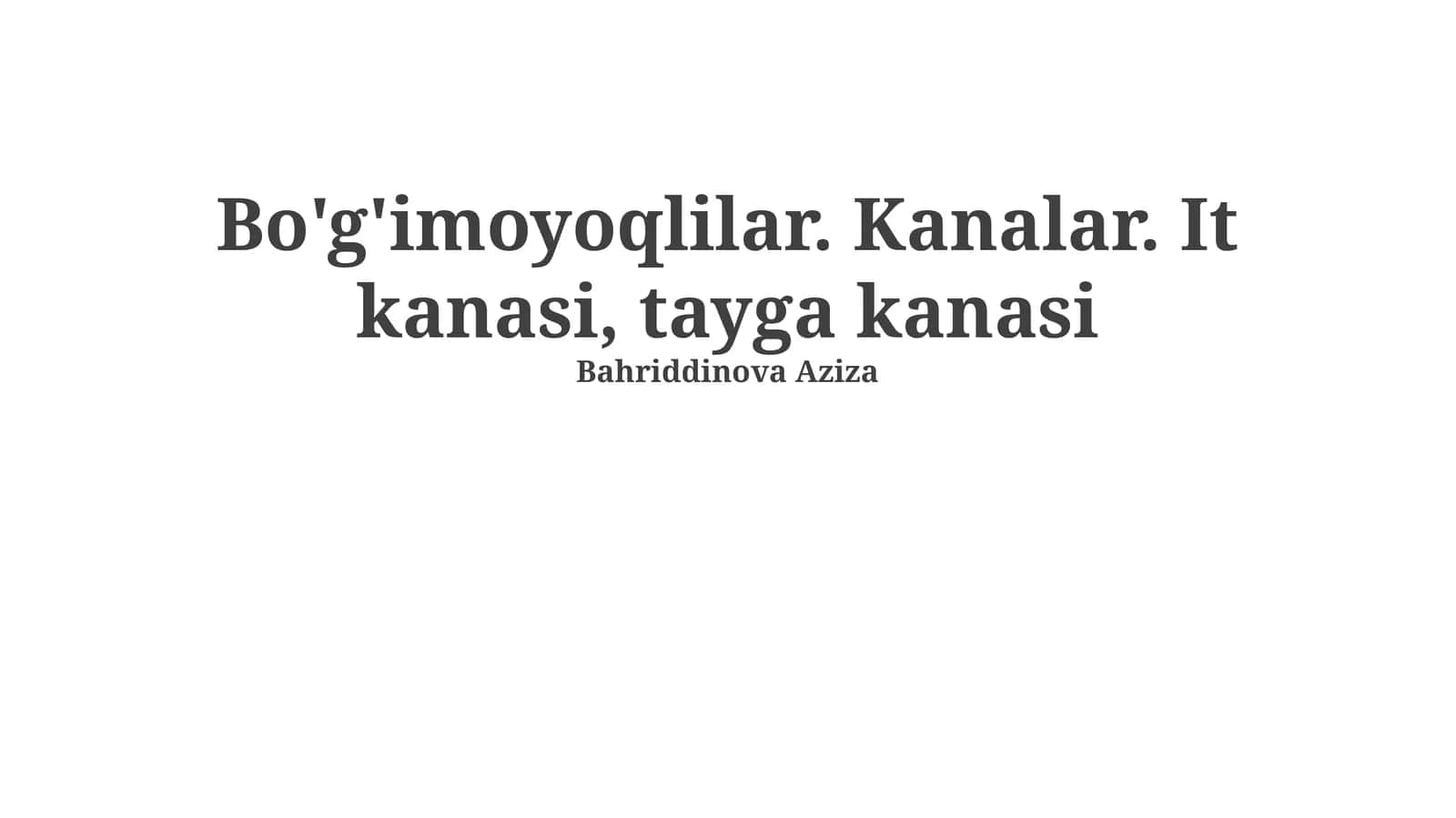 Bo'g'imoyoqlilar. Kanalar. It kanasi, tayga kanasi