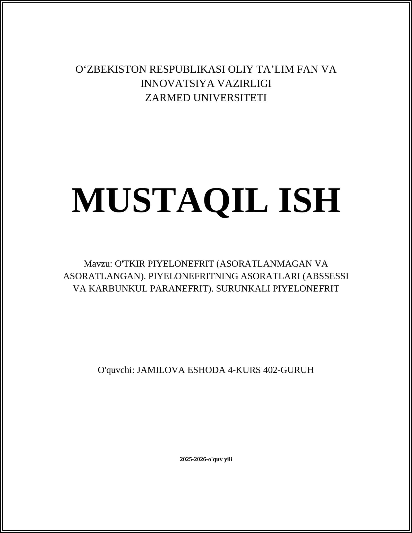O'TKIR PIYELONEFRIT (ASORATLANMAGAN VA ASORATLANGAN). PIYELONEFRITNING ASORATLARI (ABSSESSI VA KARBUNKUL PARANEFRIT). SURUNKALI PIYELONEFRIT