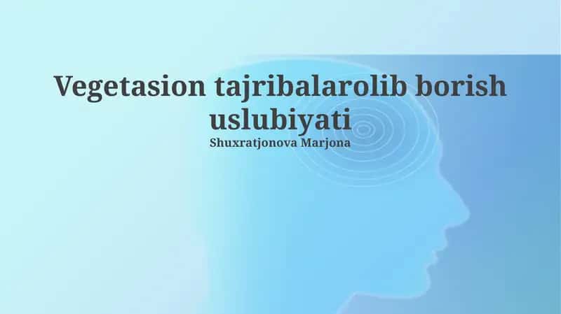 Vegetasion tajribalarolib borish uslubiyati