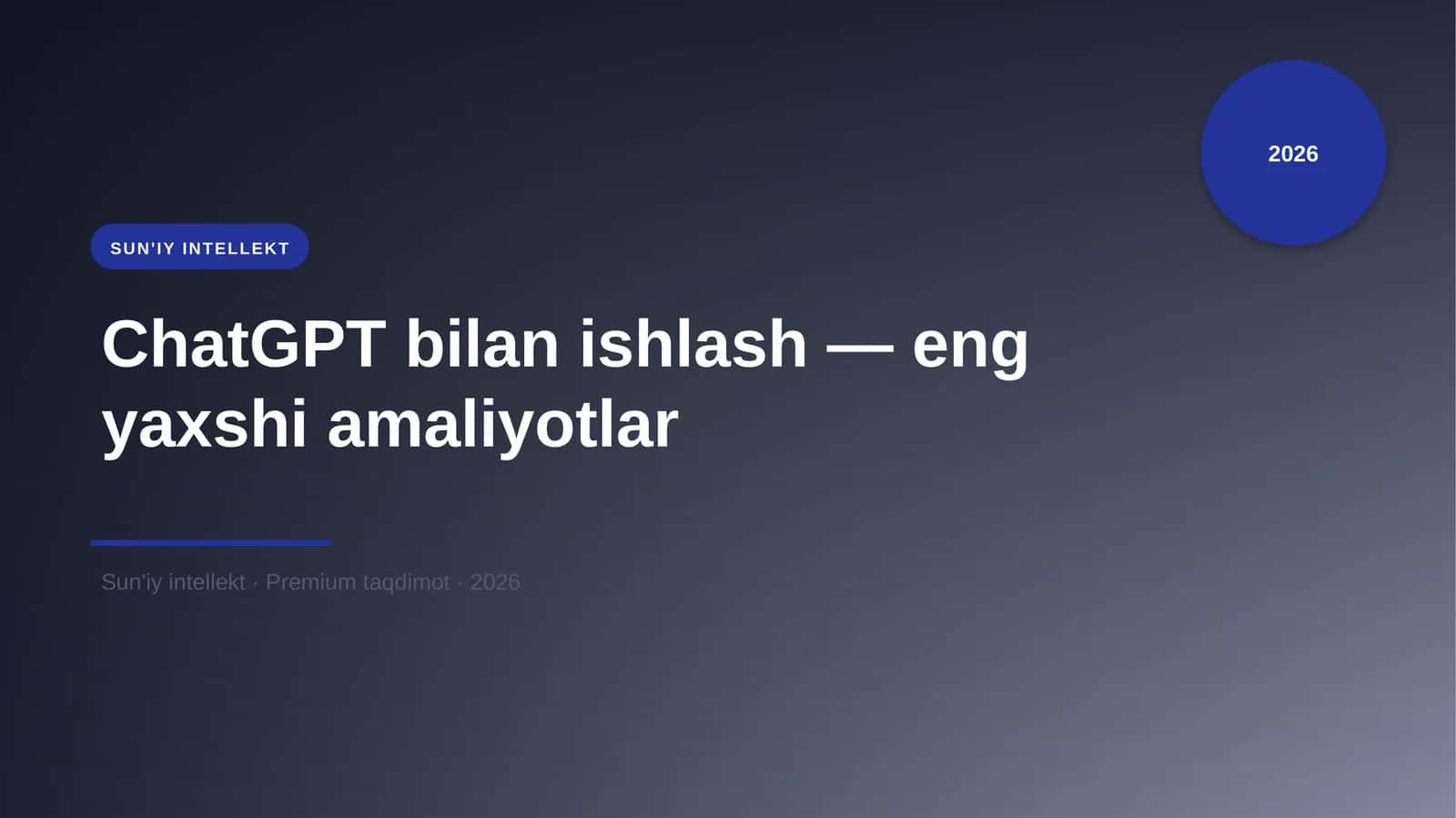 ChatGPT bilan ishlash — eng yaxshi amaliyotlar