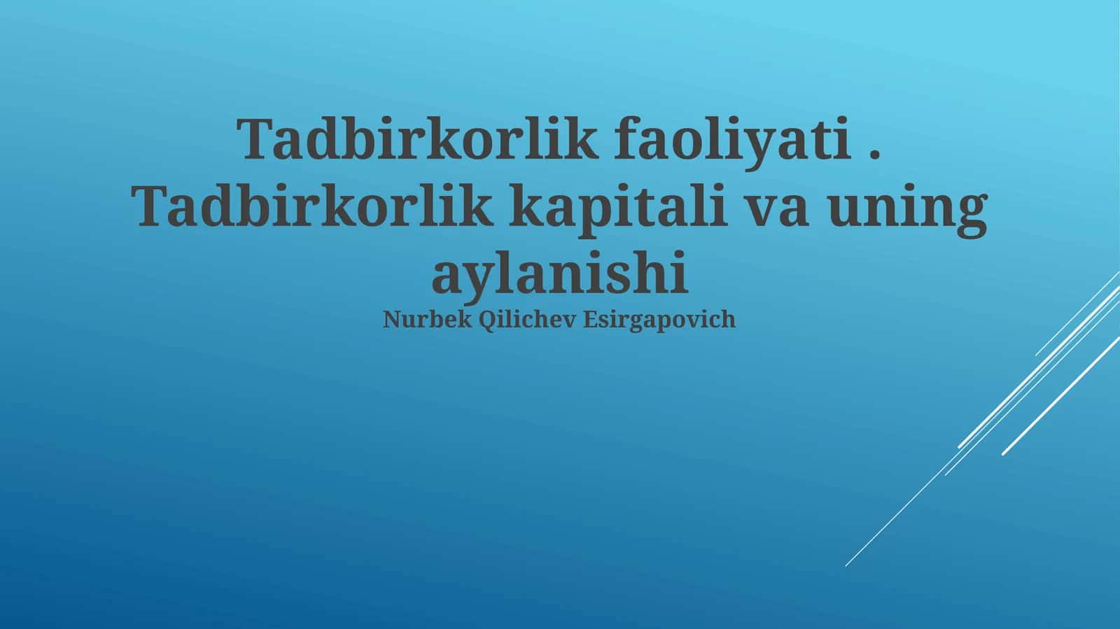 Tadbirkorlik faoliyati. Tadbirkorlik kapitali va uning aylanishi
