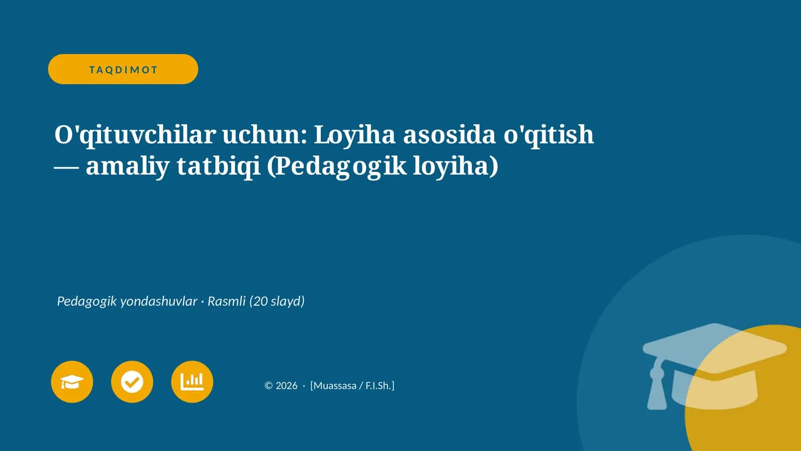 Loyiha asosida o'qitish — amaliy tatbiqi (Pedagogik loyiha)