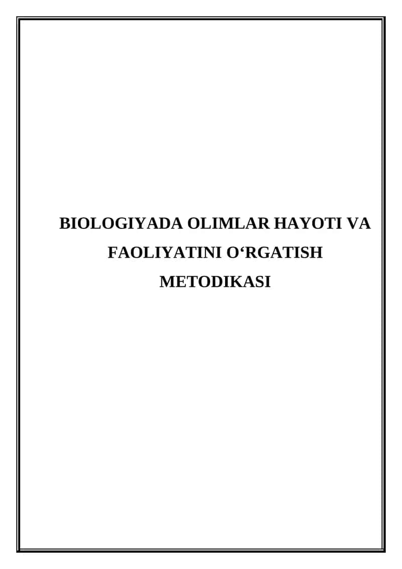 Biologiyada olimlar hayoti va faoliyatini o‘rgatish metodikasi