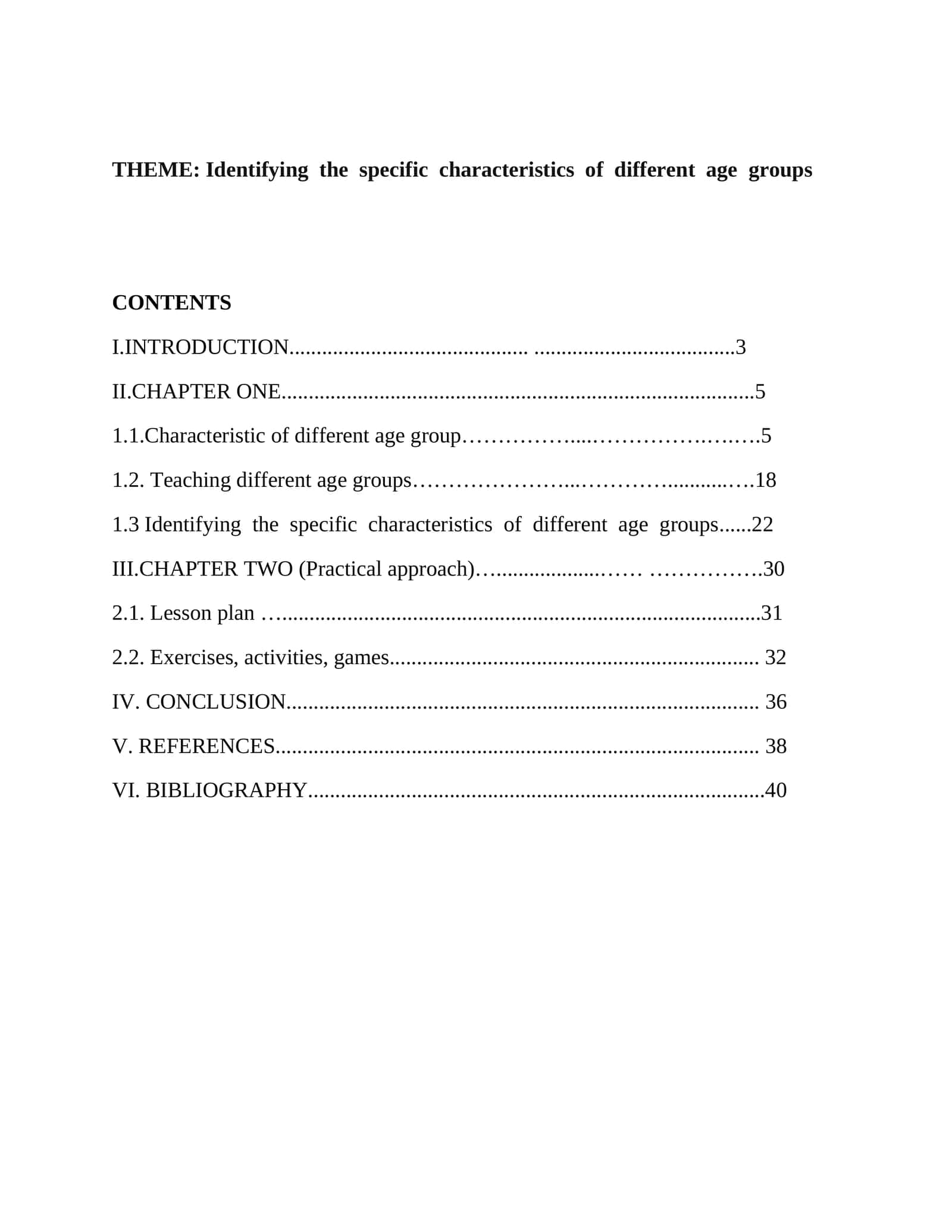 Identifying the specific characteristics of different age groups
