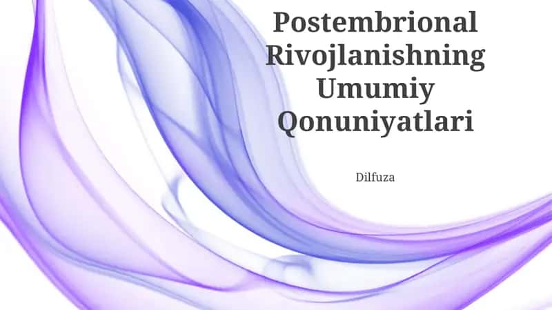 Postembrional Rivojlanishning Umumiy Qonuniyatlari