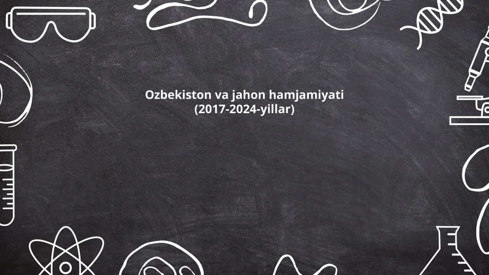 O'zbekiston va jahon hamjamiyati(2017-2024-yillar)